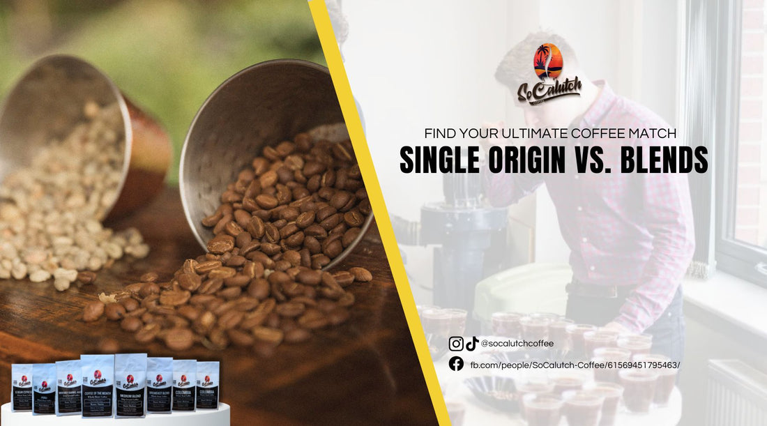 Single Origin vs. Blends: Find Your Ultimate Coffee Match