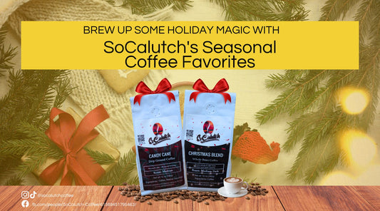 Brew Up Some Holiday Magic with SoCalutch's Seasonal Coffee Favorites