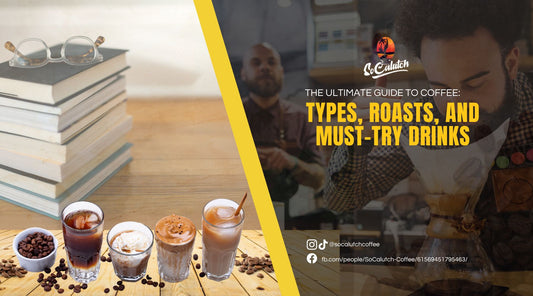 The Ultimate Guide to Coffee: Types, Roasts, and Must-Try Drinks